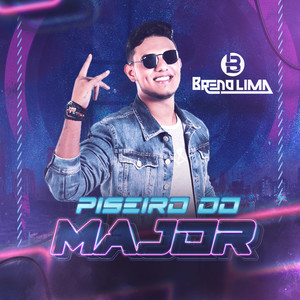 Piseiro Do Major (Explicit)