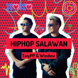 HIPHOP SALAWAN (feat. WINDOW) [Explicit]