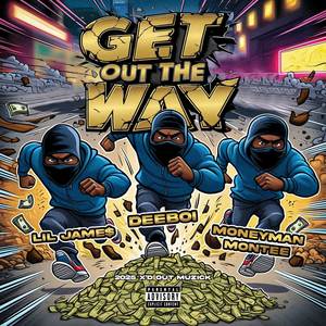 Get out the way (Explicit)