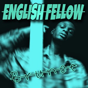 ENGLISH FELLOW (Explicit)