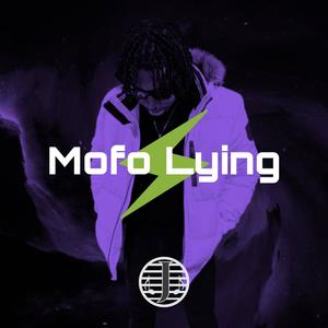 Mofo Lying (Explicit)