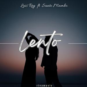 Lento (feat. Santomambo)
