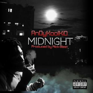 Midnight (feat. AnDyKoolKiD) [Radio Edit] [Explicit]