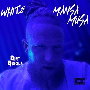 White Mansa Musa (Explicit)