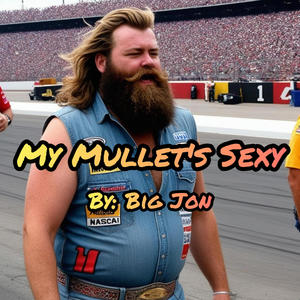 My Mullet's Sexy