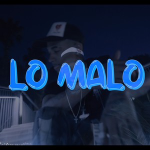 Lo Malo (Explicit)