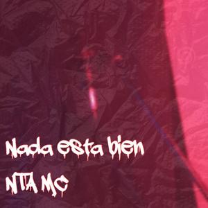 Nada Esta Bien