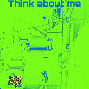 Think About Me (feat. Iki Yuz) (Explicit)