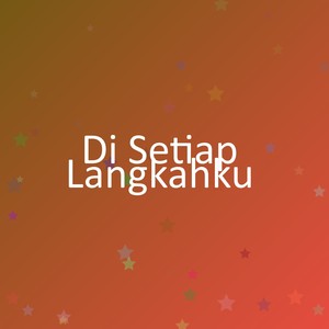 Di Setiap Langkahku