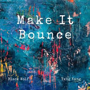 Make It Bounce (Explicit)