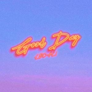 Good Day (Explicit)