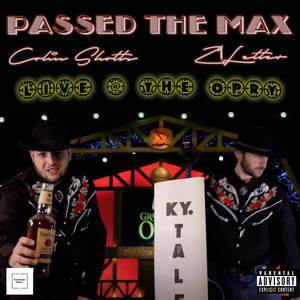 Passed The Max (Explicit)