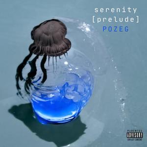 SERENITY (prelude) [Explicit]