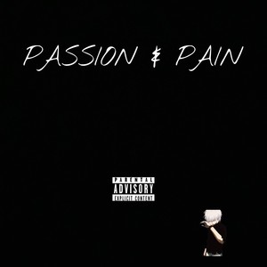 PASSION & PAIN (Explicit)