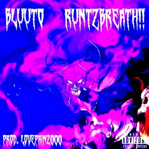 RUNTZBREATH!! (Explicit)