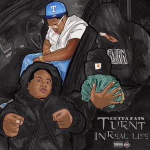 Turnt In Real Life (Explicit)