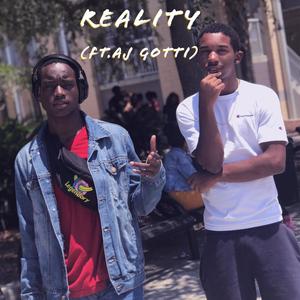 Reality (feat. Aj Gotti)