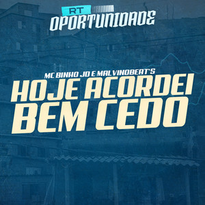 Hoje Acordei Bem Cedo