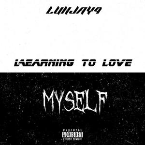 Learing To Love MySelf