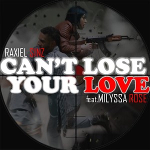 Can't Lose Your Love (feat. Milyssa Rose)