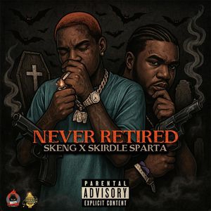 Never Retired (Explicit)