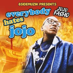 Everybody Hates Jojo (Explicit)