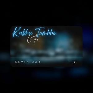 Kabhii Tumhhe (LoFi)