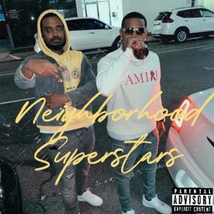 Neighborhood Superstars (Explicit)