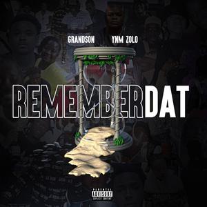 Remember Dat (Explicit)