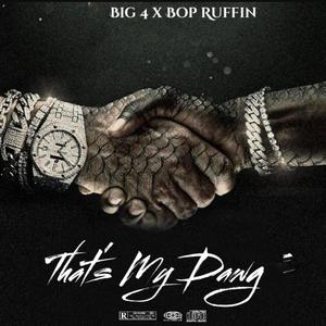 Thats My Dawg (feat. Bop Ruffin) (Explicit)