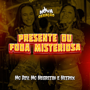 Presente ou Foda Misteriosa (Explicit)