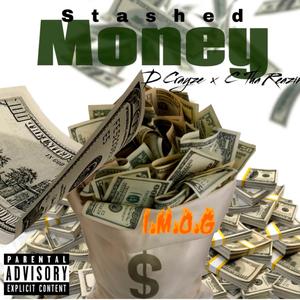 Stashed Money (feat. C Tha Reazin & D Crayze) [Explicit]