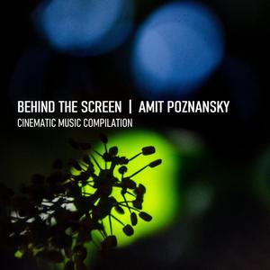 Behind the Screen (Cinematic Music Compilation)