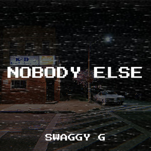 Nobody Else (Explicit)