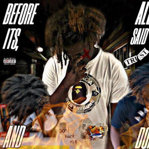 Before Its, All said And Done (Explicit)