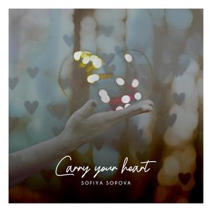 Carry your heart (feat. Sofiya Sopova)