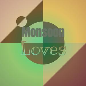 Monsoon Loves