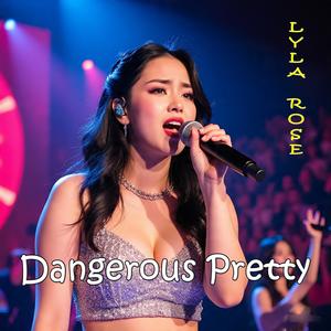 Dangerous Pretty