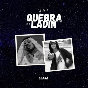 Vai Quebra de Ladin (Explicit)