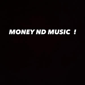 MONEY AND MUSIC (Explicit)