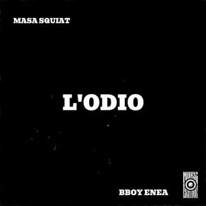 L'ODIO (feat. More Groove) (Explicit)