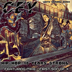 Hip Hop 40 Years Strong (feat. Mike - First Son Of X)