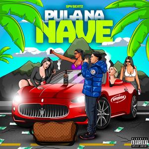Pula Na Nave (feat. cerqueira) (Explicit)