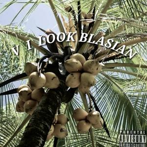 V I Look Blasian (feat. BoNasty) [Explicit]