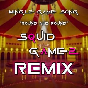 Mingle Game Song "Round and Round" Squid Game 2 (Remix)