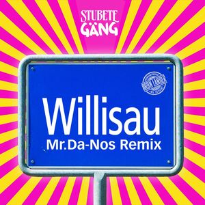 Willisau (Mr. Da-Nos Remix)