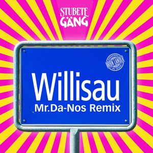 Willisau (Mr. Da-Nos Extended Remix)