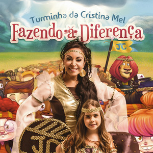 Turminha da Cristina Mel - Fazendo a Diferença