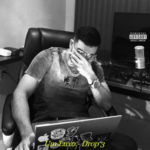 Um Luxo - Drop. 3 (More Bad *****e's) [Explicit]