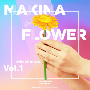 MAKINA FLOWER 2nd Vol1